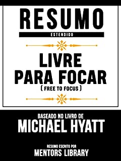 Livro Livre Para Focar (Free To Focus) - Baseado No Livro De Michael Hyatt