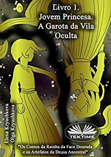 Livro Livro 1: A Jovem Princesa. A Garota da Vila Oculta