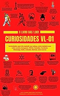 O LIVRO DAS 1001 CURIOSIDADES: Uma breve historia de todas as curiosidades do mundo!