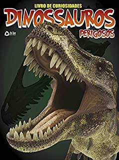 Livro Livro de Curiosidades Dinossauros Perigosos