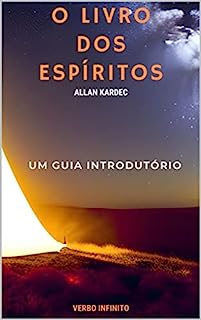 O Livro dos Espíritos - Um Guia Introdutório (Autores Espiritualistas 12)