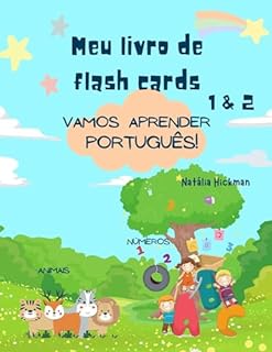 Meu livro de flash cards 1 & 2: Portuguese Flash Cards for all ages - Portuguese/English, 650+ flash cards with fun pictures and translation in English