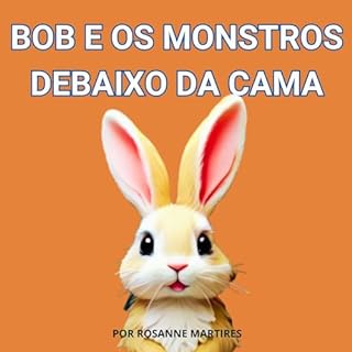 Livro LIVRO INFANTIL: BOB E OS MONSTROS DEBAIXO DA CAMA