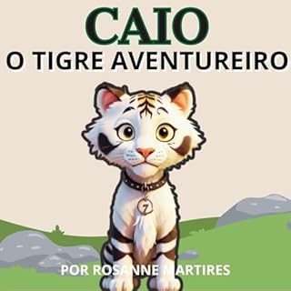 Livro LIVRO INFANTIL: CAIO O TIGRE AVENTUREIRO