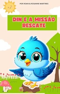 Livro LIVRO INFANTIL: DIN E A MISSÃO RESGATE: LIVRO PARA LEITURA INFANTIL 4-8 ANOS