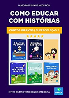 Livro Livro infantil para educar os filhos: Supercolecao 02: O Capitão do Quarto, O Mistério das Vogais, O menino que olhava para o céu, Dinossauro Sem Talento, ... Distraída (Contos Infantis que inspiram)