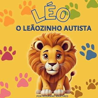 LIVRO INFANTIL: LÉO O LEÃOZINHO AUTISTA