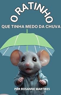 Livro LIVRO INFANTIL: O RATINHO QUE TINHA MEDO DA CHUVA