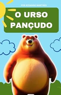 LIVRO INFANTIL: O URSO PANÇUDO: LEITURA PARA CRIANÇAS