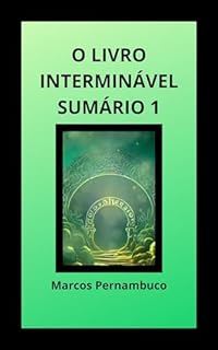 O LIVRO INTERMINÁVEL... (SUMÁRIO 1)