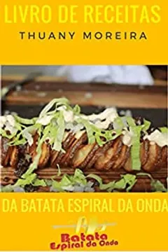 Livro De Receitas Da Batata Espiral Da Onda Receitas De