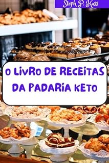 Livro O LIVRO DE RECEITAS DA PADARIA KETO