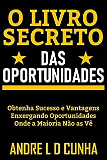 Livro O LIVRO SECRETO DAS OPORTUNIDADES