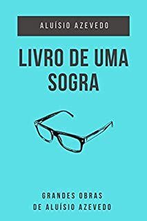 Livro Livro de uma sogra: Grandes Obras de Aluísio de Azevedo