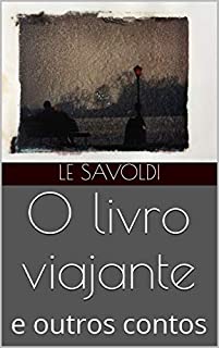 Livro O livro viajante: E outros contos