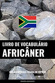 Livro Livro de Vocabulário Africâner: Uma Abordagem Focada Em Tópicos