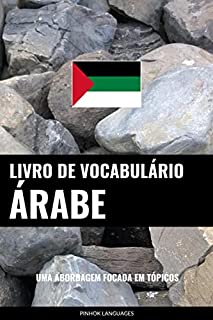 Livro de Vocabulário Árabe: Uma Abordagem Focada Em Tópicos