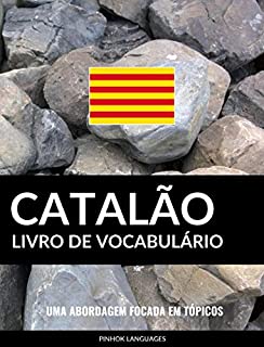 Livro de Vocabulário Catalão: Uma Abordagem Focada Em Tópicos