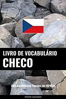 Livro Livro de Vocabulário Checo: Uma Abordagem Focada Em Tópicos