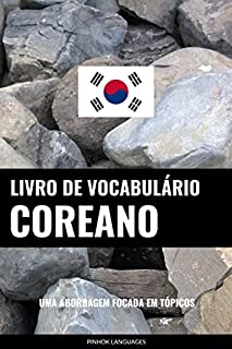 Livro de Vocabulário Coreano: Uma Abordagem Focada Em Tópicos