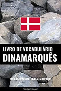 Livro Livro de Vocabulário Dinamarquês: Uma Abordagem Focada Em Tópicos