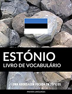 Livro de Vocabulário Estónio: Uma Abordagem Focada Em Tópicos