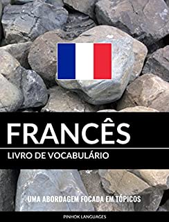 Livro de Vocabulário Francês: Uma Abordagem Focada Em Tópicos