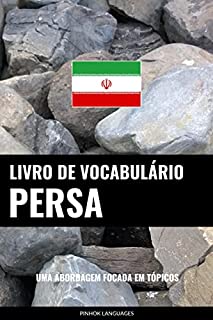 Livro Livro de Vocabulário Persa: Uma Abordagem Focada Em Tópicos