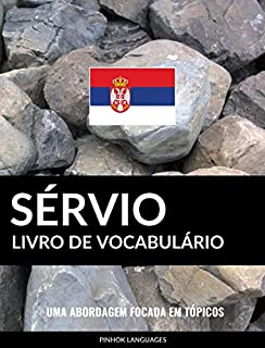 Livro Livro de Vocabulário Sérvio: Uma Abordagem Focada Em Tópicos