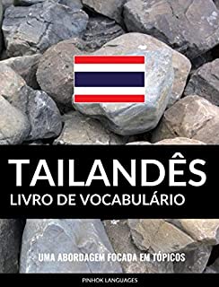 Livro de Vocabulário Tailandês: Uma Abordagem Focada Em Tópicos