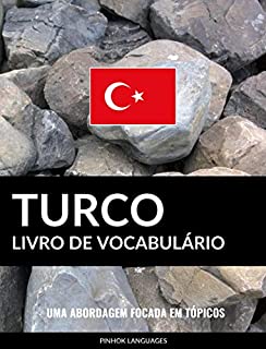 Livro Livro de Vocabulário Turco: Uma Abordagem Focada Em Tópicos