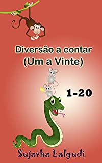 Livro Livros para crianças: Diversão a contar (Um a Vinte): Livro infantil ilustrado (livro dos animais), Portuguese childrens books, Livro para crianca,children's ... Portuguese for children: para crianças 2)