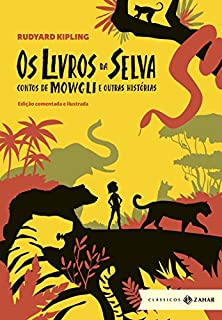 Livro Os livros da Selva: edição comentada e ilustrada: Contos de Mowgli e outras histórias (Clássicos Zahar)