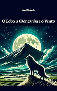 O Lobo, a Montanha e o Vento