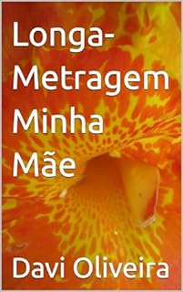 Longa-Metragem Minha Mãe