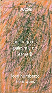 Livro Ao Longo da Palavra e do Esmeril