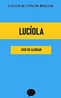 Lucíola: Clássicos de José de Alencar