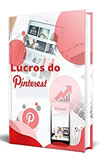 Livro Lucros do Pinterest: MARKETING VIRAL COM PINTEREST