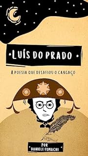 Livro Luís do Prado : A poesia que desafiou o cangaço.