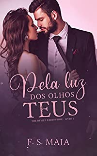 Pela Luz dos Olhos Teus: The Devil's Redemption - Livro 1