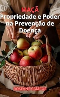 Livro Maçã: Propriedades e Poder na Prevenção de Doenças