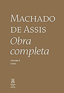 Livro Machado de Assis Obra Completa Volume II (Machado de Asssi Obra Completa Livro 2)