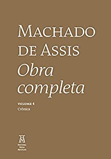 Livro Machado de Assis Obra Completa Volume IV (Machado de Asssi Obra Completa Livro 4)