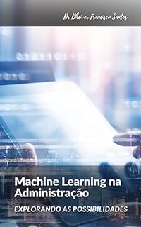 Livro Machine Learning na Administração: Explorando as Possibilidades