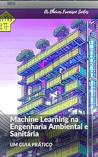 Machine Learning na Engenharia Ambiental e Sanitária