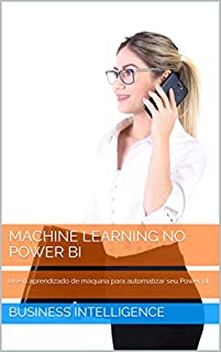 Livro Machine Learning no Power BI: Use o aprendizado de máquina para automatizar seu Power BI