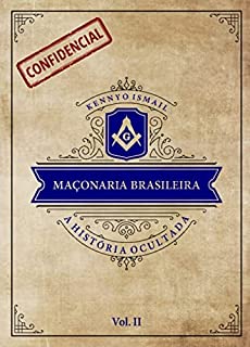 Livro MAÇONARIA BRASILEIRA: a história ocultada - Vol. II