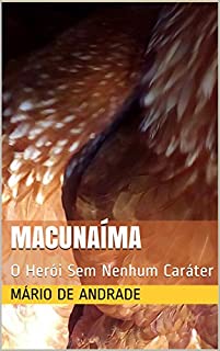 Livro Macunaíma: O Herói Sem Nenhum Caráter