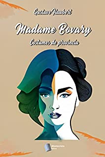 Livro Madame Bovary: Costumes de província