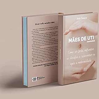 Livro Mães de Utineonatal : Como ser forte, enfrentar os desafios e reinventar-se após a maternidade